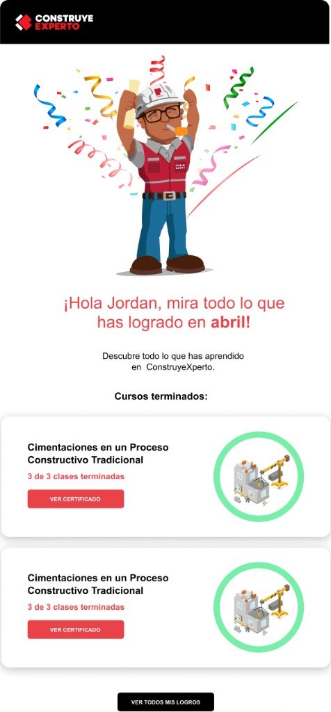 Email de Construye Experto que saluda al maestro con lo que logró en abril, sus cursos terminados y el botón para ver el certificado